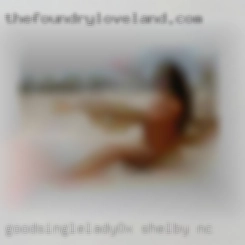 goodsinglelady0x Shelby NC