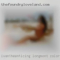 IvanTheEnticing Longmont Colorado